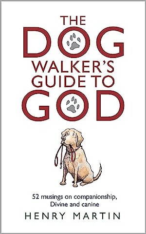 The Dog Walker's Guide to God