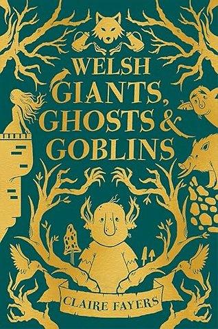 Welsh Giants, Ghosts and Goblins