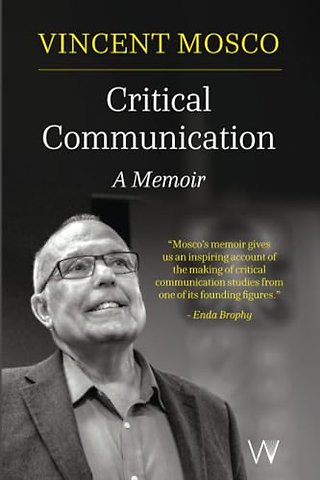 Critical Communication – A Memoir