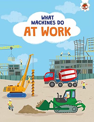 What Machines Do: AT WORK
