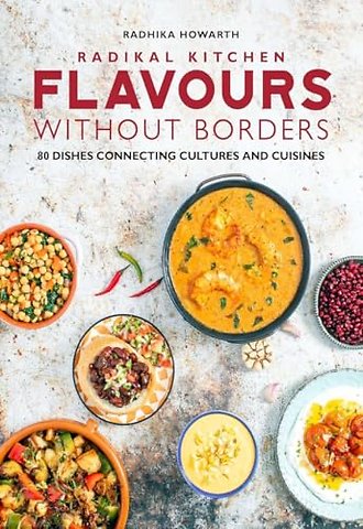 Radikal Kitchen: Flavours Without Borders