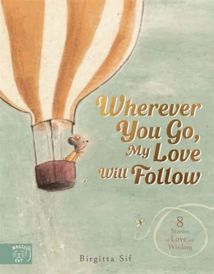 Wherever You Go, My Love Will Follow