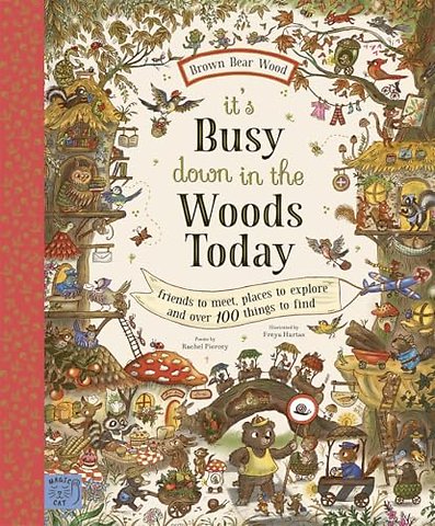 Brown Bear Wood: It’s Busy Down in the Woods Today