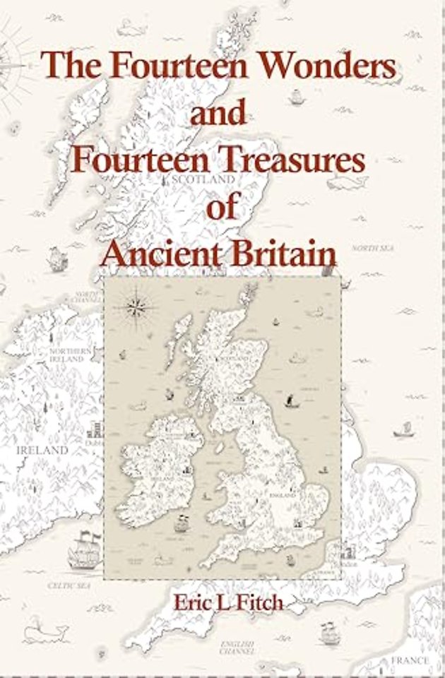 The Fourteen Wonders and Fourteen Treasures of Ancient Britain