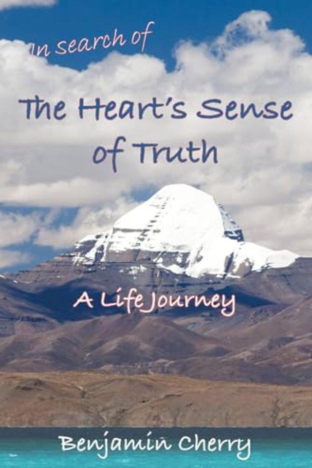 In Search of the Heart's Sense of Truth
