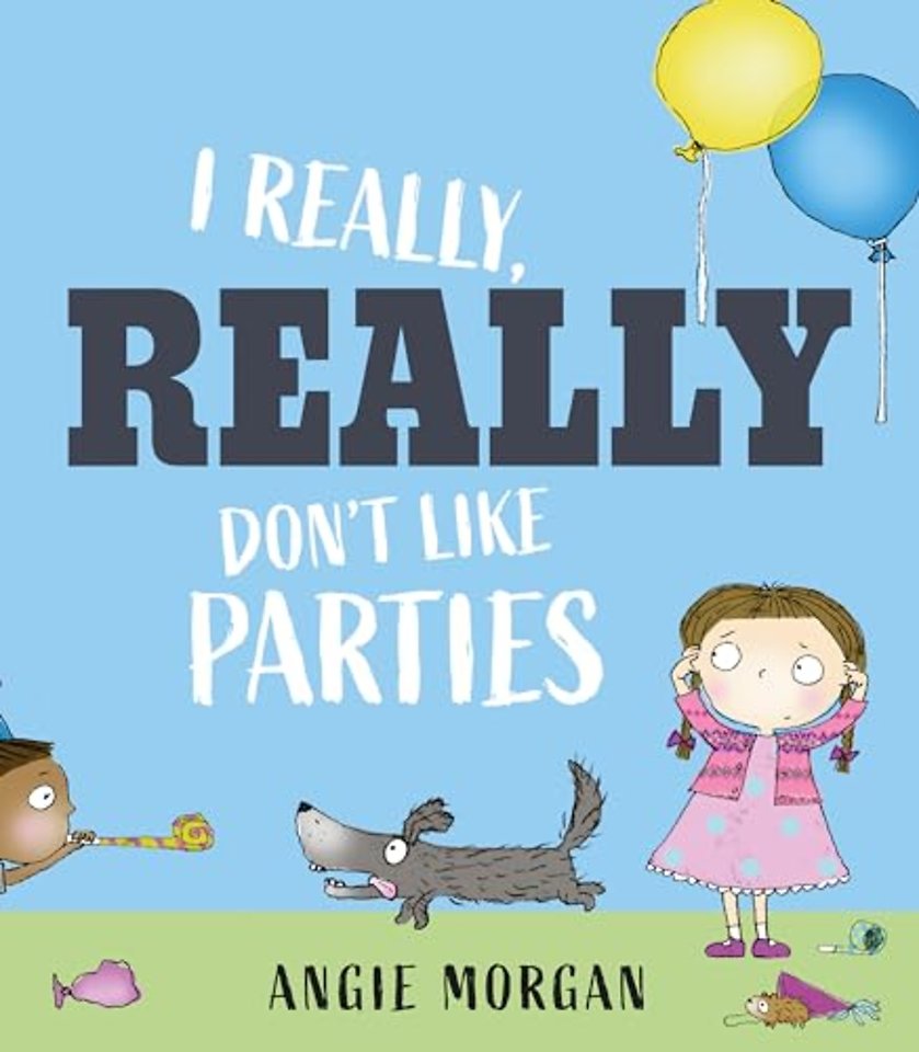 I Really, Really Don't Like Parties