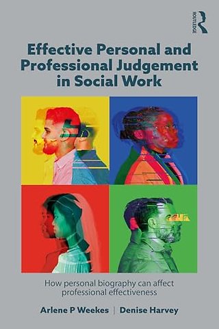 Effective Personal and Professional Judgement in Social Work