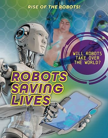 Robots Saving Lives