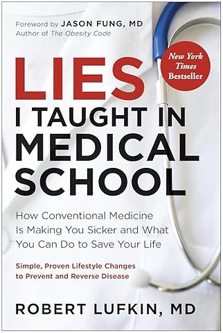 Lies I Taught in Medical School