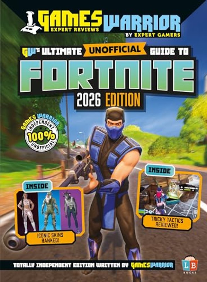 Fortnite Ultimate (Unofficial) Gaming Guide by GamesWarrior 2026 Edition