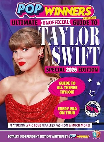 Taylor Swift Ultimate (Unofficial) Guide by PopWinners 2026 Edition