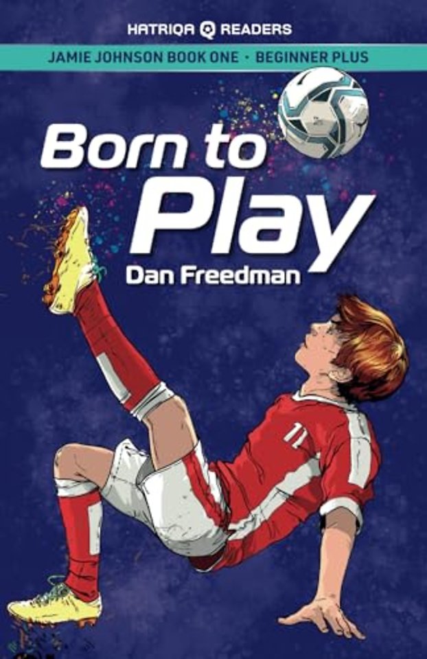 Jamie Johnson: Born to Play (HATRIQA Graded Readers)