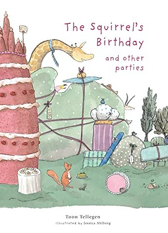 The Squirrel's Birthday and Other Parties
