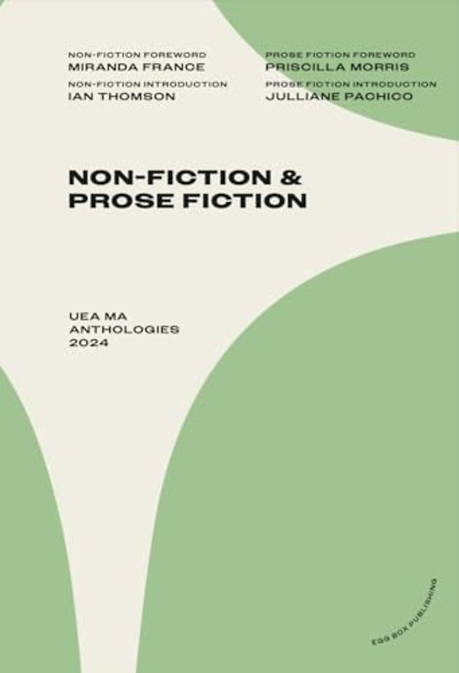 UEA MA Non-Fiction & Prose Fiction Anthology 2024