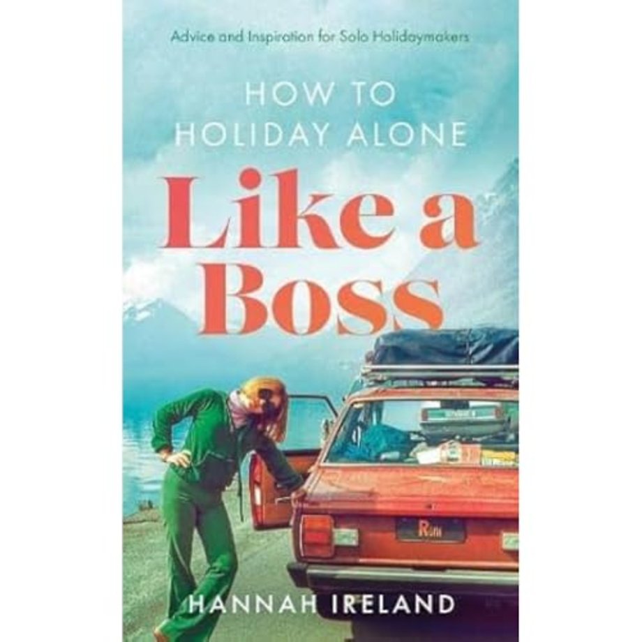 How to Holiday Alone Like a Boss