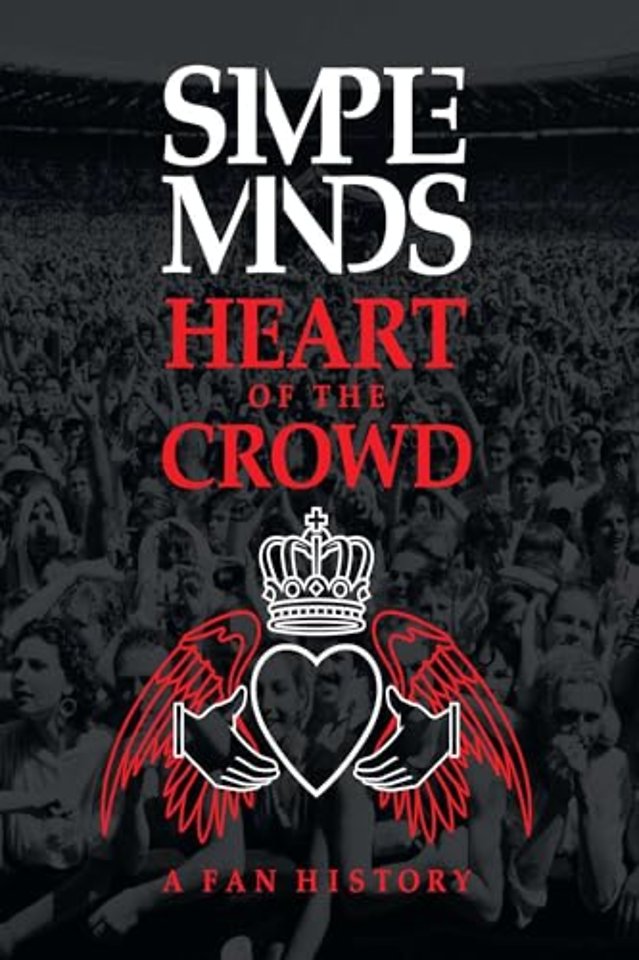 Simple Minds: Heart of the Crowd