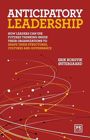 Anticipatory Leadership