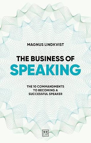 The Business of Speaking