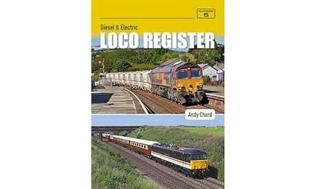 Diesel & Electric Loco Register 6th Edition