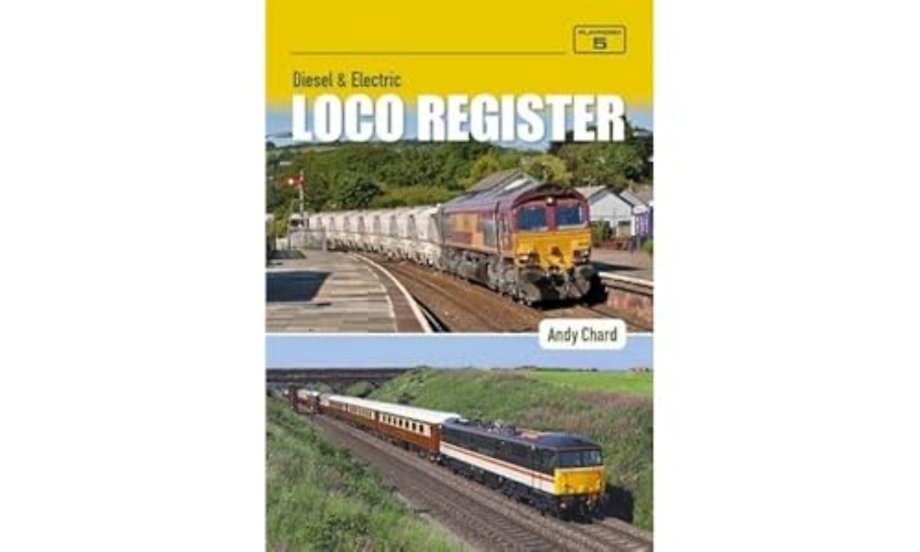 Diesel & Electric Loco Register 6th Edition