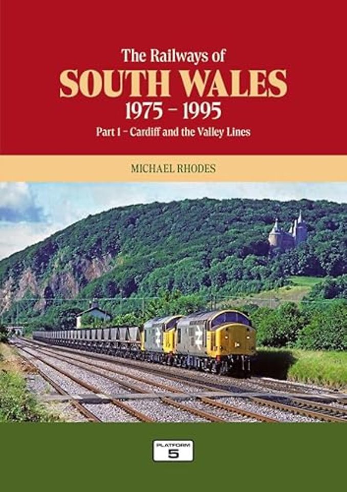 The Railways of South Wales 1975-1995 Part 1: Cardiff and the Valley Lines