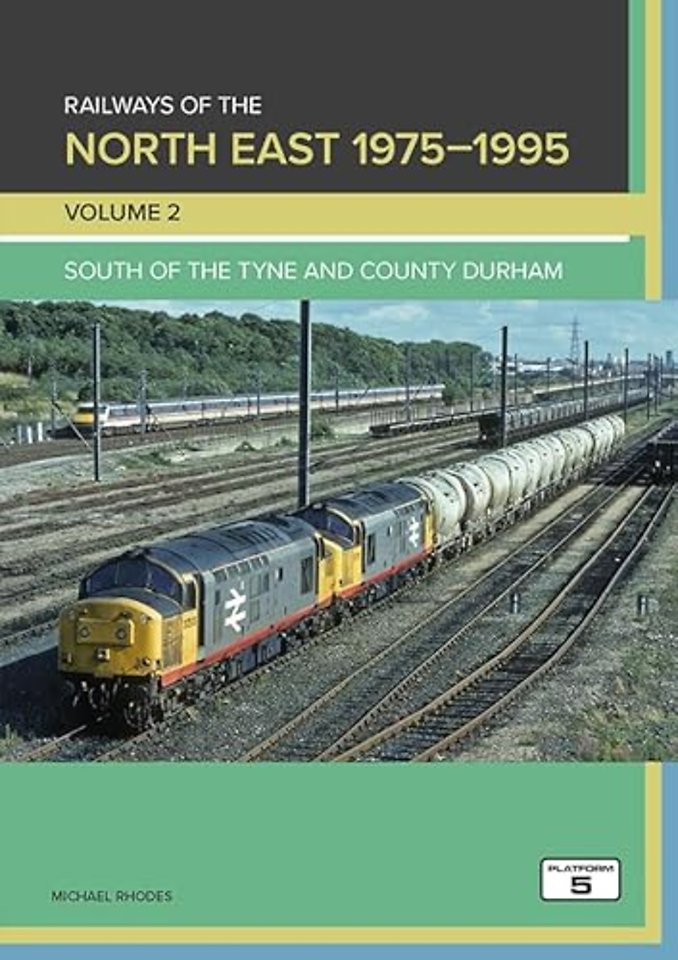 Railways of the North East 1975-1995 Volume 2