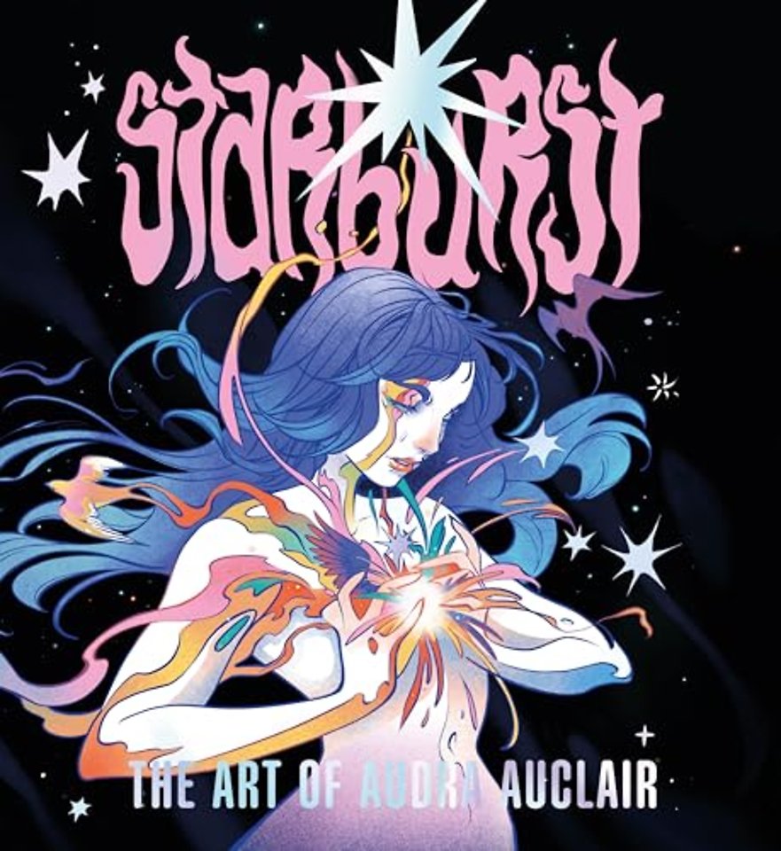 Starburst: The Art of Audra Auclair