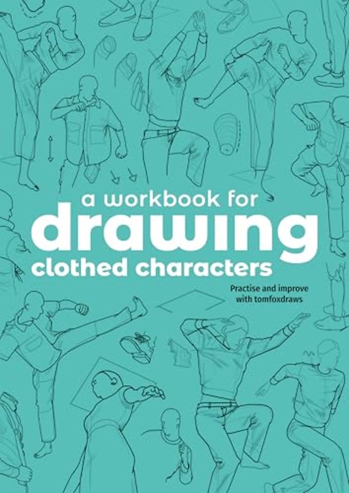 A Workbook for Drawing Clothed Characters