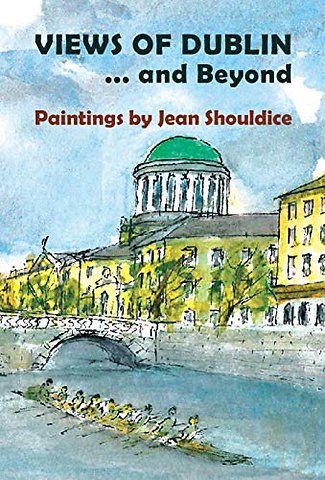 Views of Dublin… and Beyond