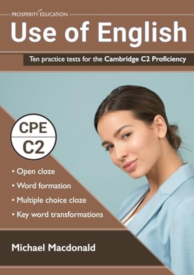 Use of English: Ten practice tests for the Cambridge C2 Proficiency