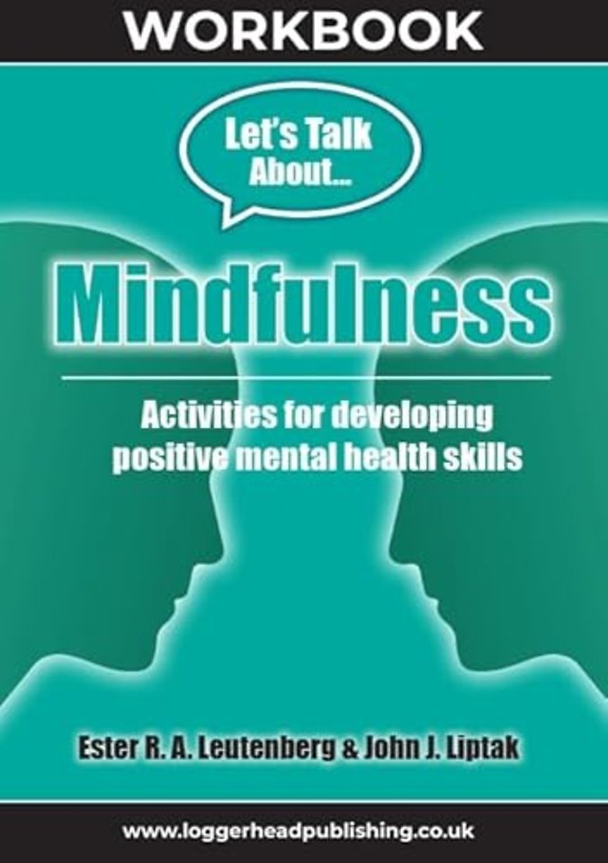 Mindfulness Workbook: Reproducible activities for developing positive mental health skills