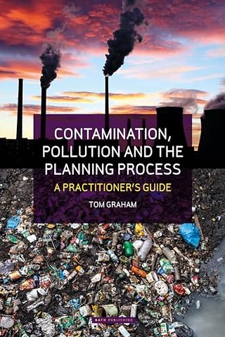 Contamination, Pollution & the Planning Process