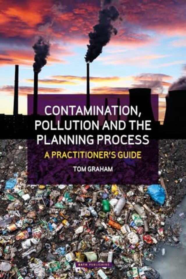 Contamination, Pollution & the Planning Process