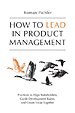 How to Lead in Product Management How to Lead in Product Management