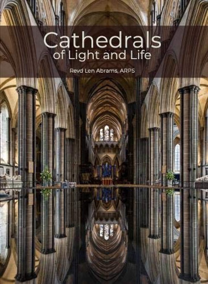 Cathedrals of Light and Life