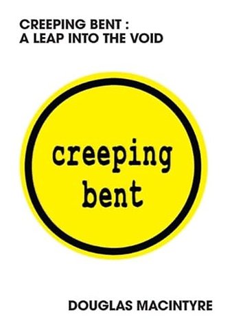 Creeping Bent: A Leap Into The Void
