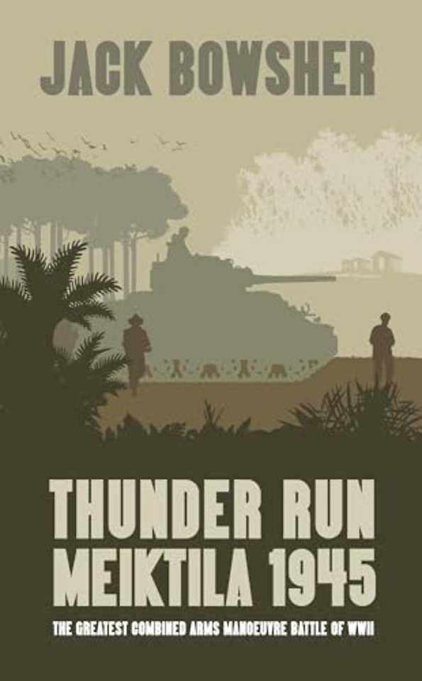 Thunder Run: Meiktila 1945