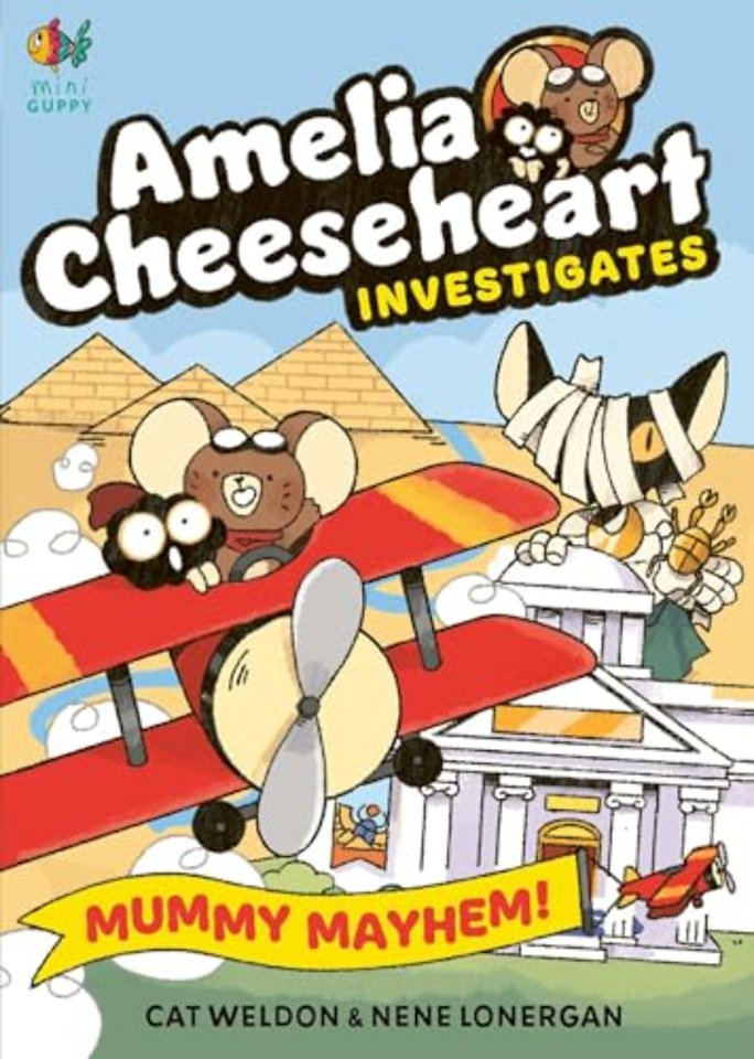 Amelia Cheeseheart Investigates: Mummy Mayhem