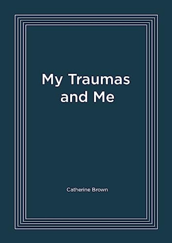 My Traumas and Me