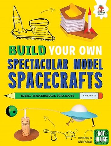 Build Your Own Spectacular Model Spacecrafts