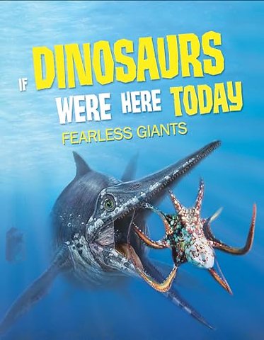 If Dinosaurs Were Here Today