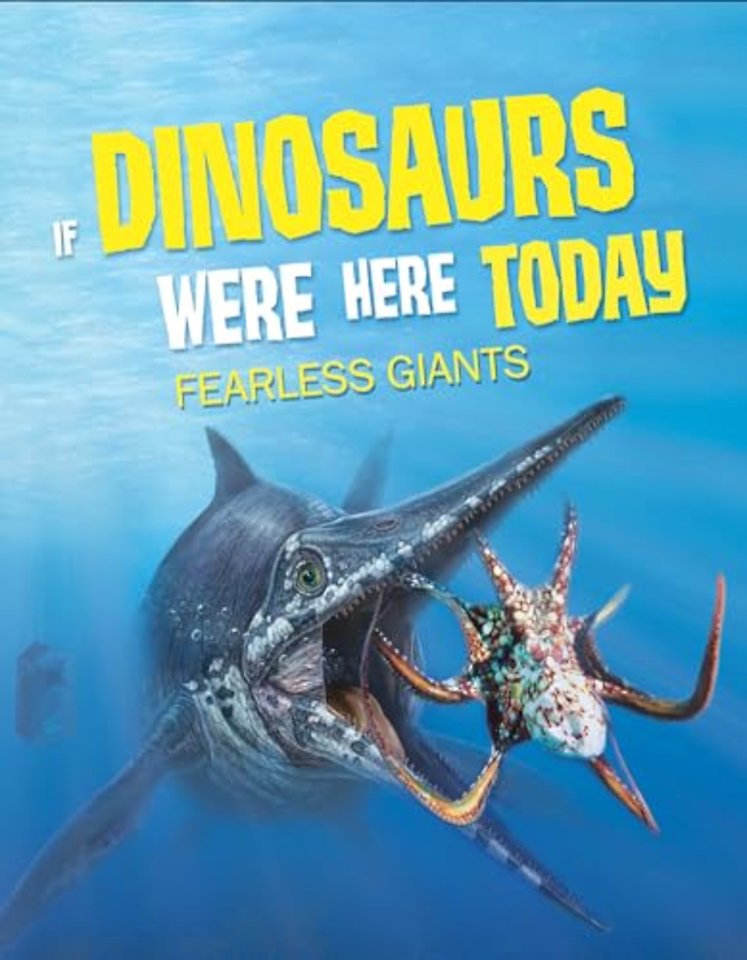 If Dinosaurs Were Here Today