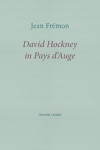 David Hockney in Pays d'Auge