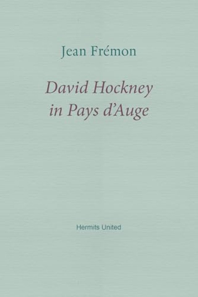 David Hockney in Pays d'Auge