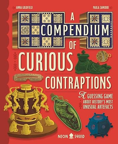 A Compendium of Curious Contraptions