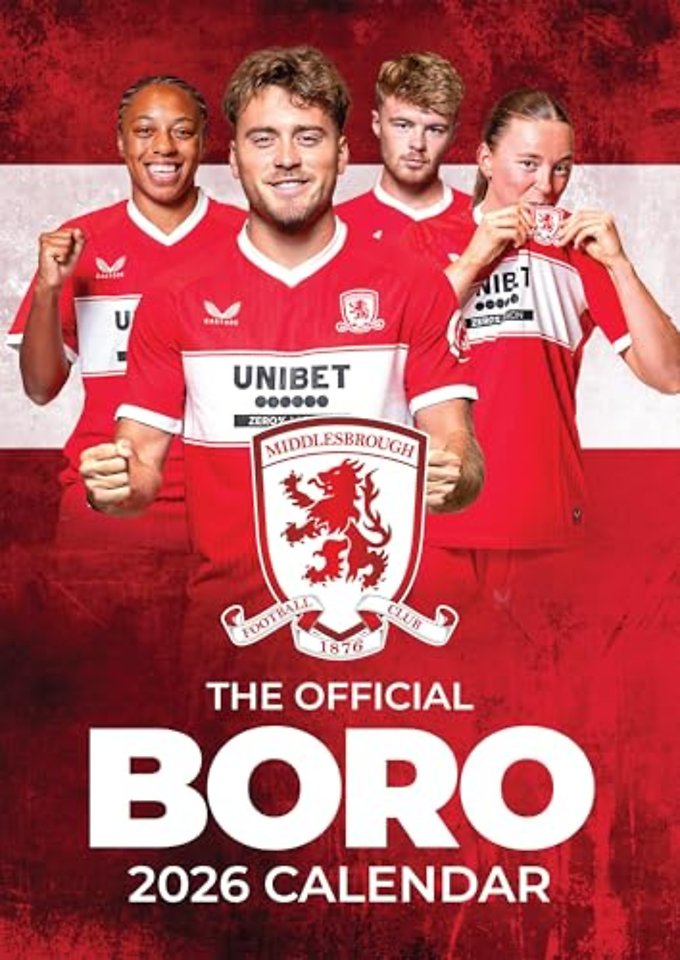 The Official Middlesbrough Wall Calendar 2026