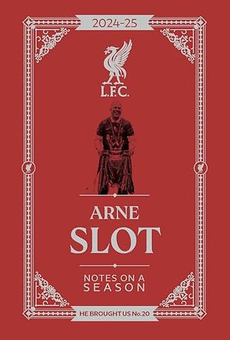 Arne Slot - Notes on a Season