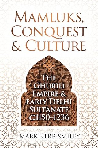 Mamluks, Conquest and Culture