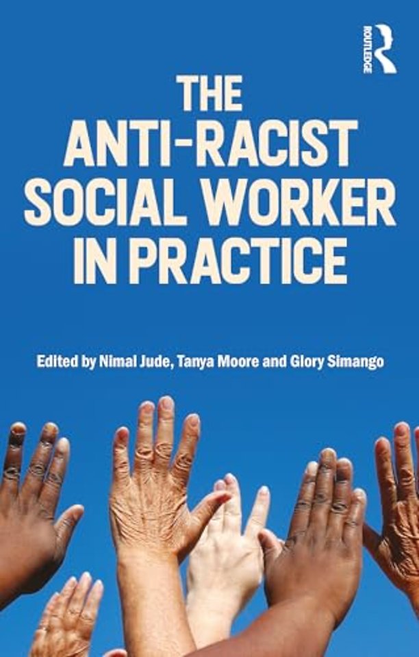 The Anti-Racist Social Worker in Practice