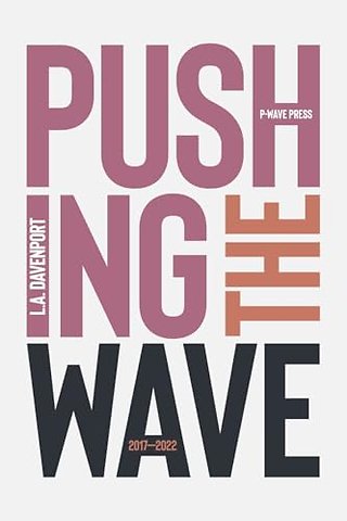 Pushing the Wave 2017–2022